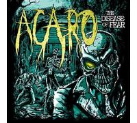 Acaro - The Disease Of Fear