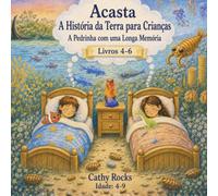Acasta - A História da Terra para Crianças: Trilogia 2 - Livros 4-6