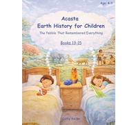 Acasta - Earth History for Children: Trilogy 5 - Books 13-15