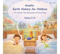 Acasta - Earth History for Children: Trilogy 5 - Books 13-15