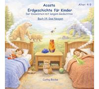 Acasta - Erdgeschichte für Kinder: Buch 14: Das Neogen: Eine Welt, die vertraut wird