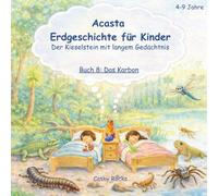 Acasta - Erdgeschichte für Kinder: Buch 8: Das Karbon: Als die Eier das Wasser verließen