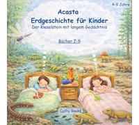 Acasta - Erdgeschichte für Kinder: Sammelband 3 - Bücher 7-9