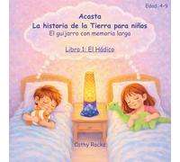 Acasta - La historia de la Tierra para niños: Libro 1: El Hádico