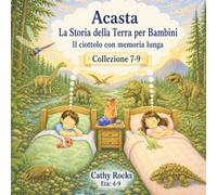 Acasta - La Storia della Terra per Bambini: Trilogia 3 - Libri 7-9
