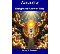 Acausality: Entropy and Arrow of Time