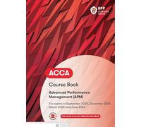 ACCA Advanced Performance Management: Course Book