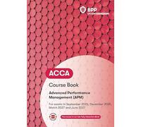 ACCA Advanced Performance Management: Course Book