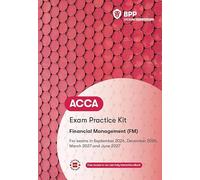 ACCA Financial Management: Exam Practice Kit