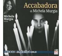 Accabadora letto da Michela Murgia. Audiolibro. CD Audio formato MP3