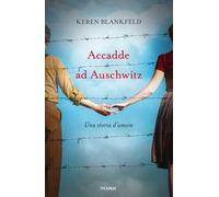 Accadde ad Auschwitz. Una storia d'amore
