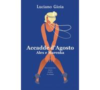 Accadde d'Agosto: Alex e Marenka