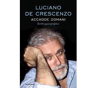 Accadde domani. Scritti quasi profetici