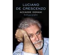 Accadde domani. Scritti quasi profetici