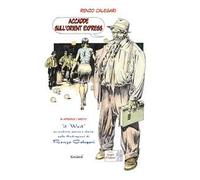 Accadde sull'Orient Express. In Appendice il West - Calegari Renzo