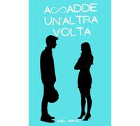 Accadde un'altra volta: Time after time Vol. 1