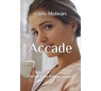 Accade: Poesie d'un tempo fugace