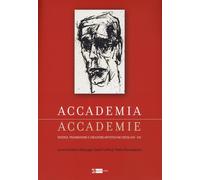 Accademia, accademie ricerca, trasmissione e creazione artistica nei secoli XIX-XXI. Ediz. a colori