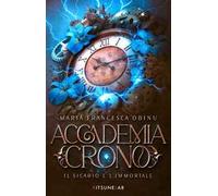 Accademia Crono. Il sicario e l'immortale