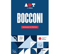 Accademia dei Test. Bocconi. Manuale di pratica