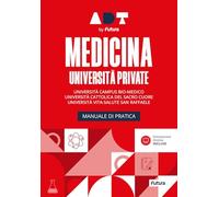 Accademia dei test. Medicina università private. Manuale di pratica. Con s...