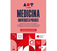 Accademia dei test. Medicina università private. Manuale di teoria. Con si...