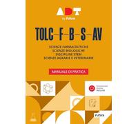 Accademia dei Test. TOLC-F-B-S-AV. Manuale di pratica 2026/2027. Con simulazioni online
