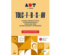 Accademia dei Test – TOLC-F-B-S-AV: Manuale di teoria – Con simulazioni online – 2025 – FuturA
