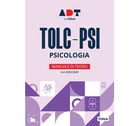 Accademia dei Test. TOLC-PSI. Psicologia. Manuale di teoria 2025-2026 - AA.VV.