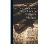 Accademia Della Crusca Guiuseppi Vocabolario Della Lingua I (Copertina rigida)