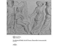 Accademia di Belle Arti di Firenze. Bassorilievi ottocenteschi