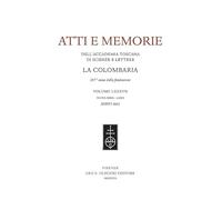 Accademia toscana di scienze e lettere «La Colombaria». Atti e memorie. Vol. LXXXVII. 2022 (N.S. - LXXIII).