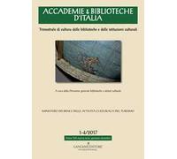 Accademie & biblioteche d'Italia (2017). Vol. 1-4