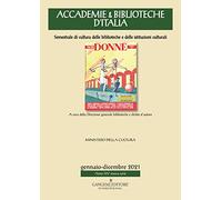 Accademie & biblioteche d'Italia. Semestrale di cultura delle biblioteche e delle istituzioni culturali (2021)