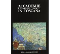 Accademie e istituzioni culturali in Toscana