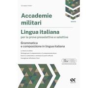Accademie militari. Lingua italiana per le prove preselettive e selettive. Grammatica e composizione in lingua italiana. Ediz. MyDesk. Con Contenuto digitale per download e accesso online