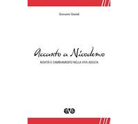Accanto a Nicodemo. Novità e cambiamento nella vita adulta