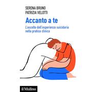 Accanto a te. L'ascolto dell'esperienza suicidaria nella pratica clinica