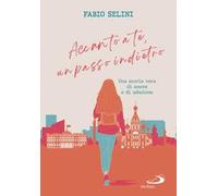 Accanto a te, un passo indietro. Una storia vera di amore e adozione