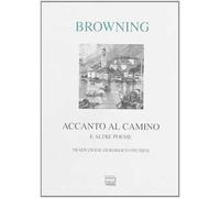 Accanto al camino e altre poesie