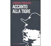 Accanto alla tigre