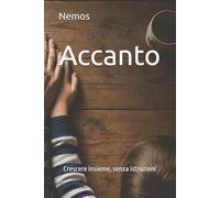 Accanto: Crescere insieme, senza istruzioni