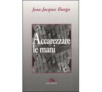 Accarezzare le mani