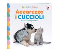 Accarezzo i cuccioli. Ediz. a colori