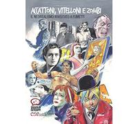 Accattoni, vitelloni e zombie. Il neorealismo rivisitato a fumetti