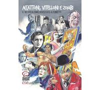 Accattoni, vitelloni e zombie. Il neorealismo rivisitato a fumetti - Scuol...