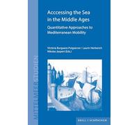 Acccessing the Sea in the Middle Ages: Quantitative Approaches to Mediterranean Mobility