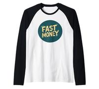 Accelera il successo con questa dichiarazione di denaro veloce Maglia con Maniche Raglan