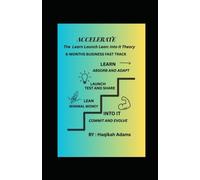 Accelera la teoria Learn-Launch-Lean: 6-Months Business - brossura NUOVO Haqikah