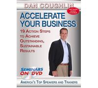 Accelerate Your Business - 19 Action Steps to Achieve Outstanding, Sustain (DVD)